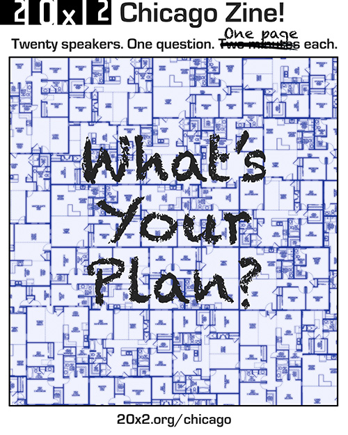 20x2 Chicago Zine: What's Your Plan?